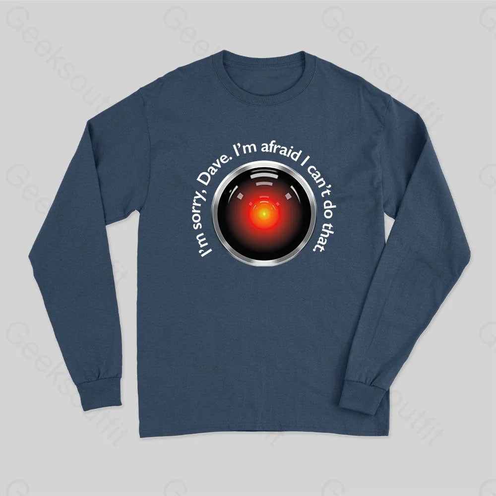 HAL Sorry, Dave Quote Long Sleeve T-Shirt