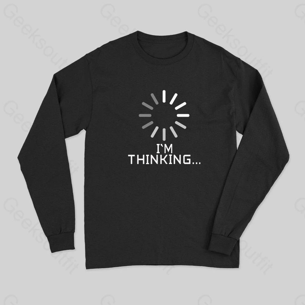 I'm Thinking Loading Wheel Long Sleeve T-Shirt