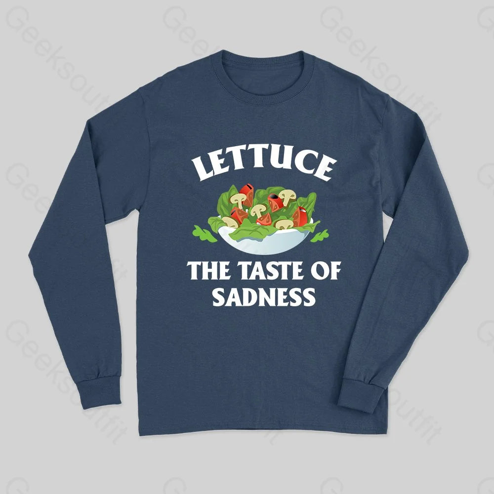 Lettuce The Taste Of Sadness Long Sleeve T-Shirt