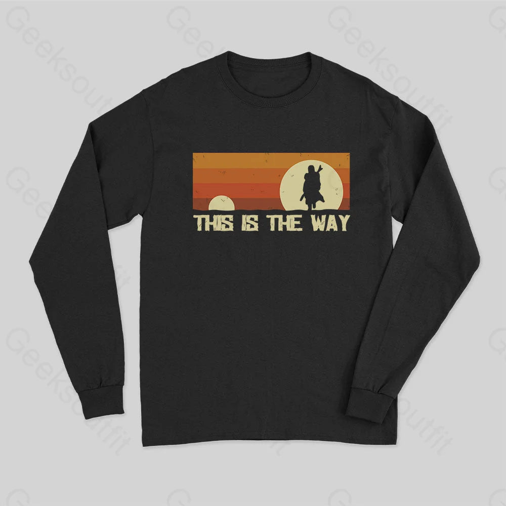 This Is The Way Long Sleeve T-Shirt